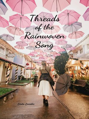 cover image of Threads of the Rainwoven Song